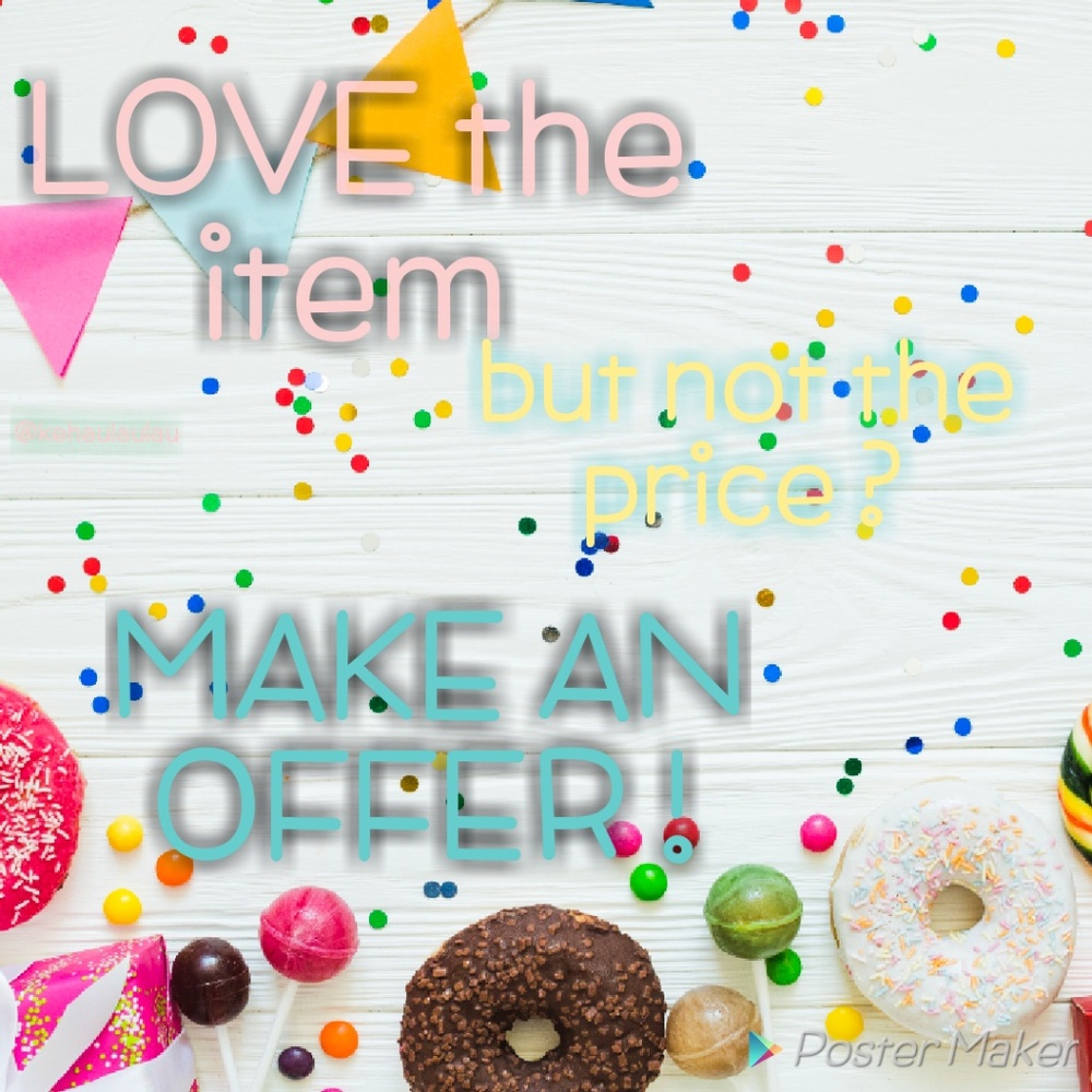 I LOVE TO SEE OFFERS